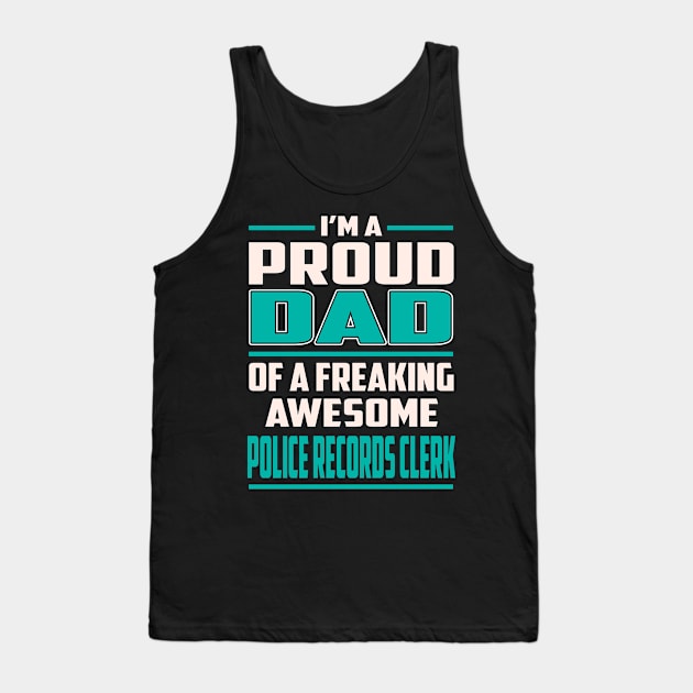 Proud DAD Police Records Clerk Tank Top by Rento